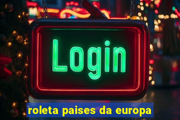 roleta paises da europa